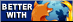 Better with Firefox
