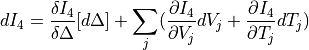 d I_4 = \frac{\delta I_4}{\delta\Delta}[d\Delta]
      + \sum_j ( \frac{\partial I_4}{\partial V_j} d V_j + \frac{\partial I_4}{\partial T_j} d T_j )