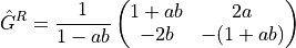 \hat{G}^R = \frac{1}{1 - a b} \begin{pmatrix}
1 + a b & 2 a \\ -2 b & -(1 + a b) \end{pmatrix}